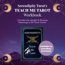 Load image into Gallery viewer, Serendipity&#39;s TEACH ME TAROT (Upright + Reverse Meanings) Workbook

