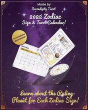 Load image into Gallery viewer, Serendipity&#39;s Tarot &amp; Zodiac Sign Year 2022 Calendar
